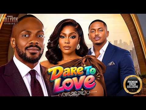 DARE TO LOVE (EGO NWOSU DANIEL ETIM TIMINI EGBUSON) - Nigerian Movies 2026 Latest Full Movies