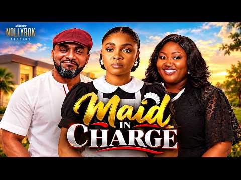 MAID IN CHARGE (BIMBO ADEMOYE UZOR ARUKWE BESSING NZE) - Nigerian Movies 2026 latest full movies