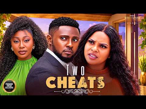 TWO CHEATS (MAURICE SAM SARIAN MARTINS PEARL WATS) - Nigerian Movies 2026 Latest Full Movies